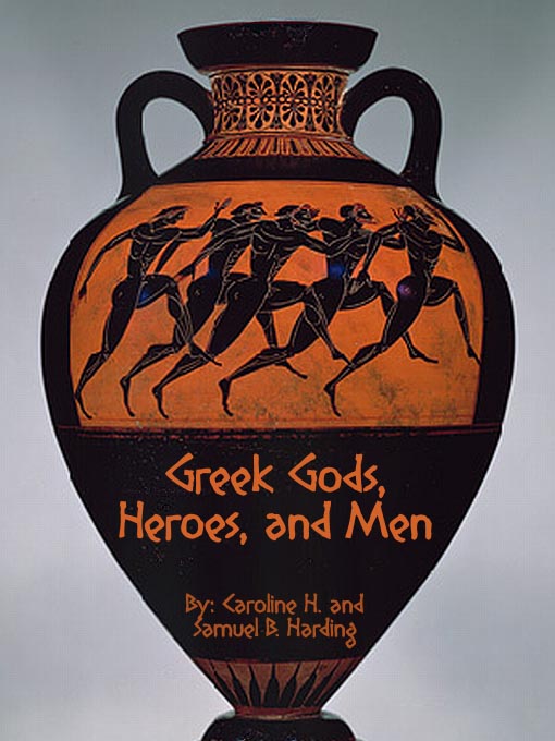 Title details for Greek Gods, Heroes, and Men by Caroline Harding - Wait list